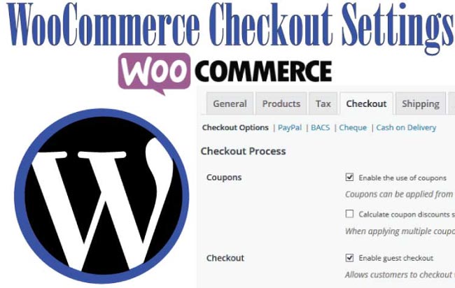 Tutorial - WooCommerce Checkout Settings