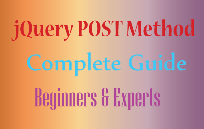 jQuery Post Complete Guide for Beginners and Experts – Examples & Codes