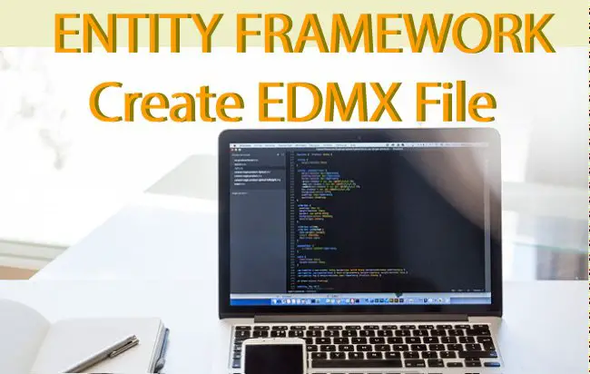 Entity Framework – How to Create an EDMX file in Visual Studio