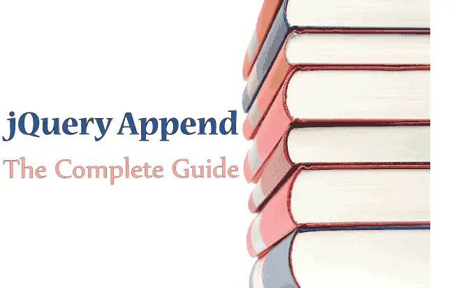 jQuery Append – The Complete Guide with Lots of Examples