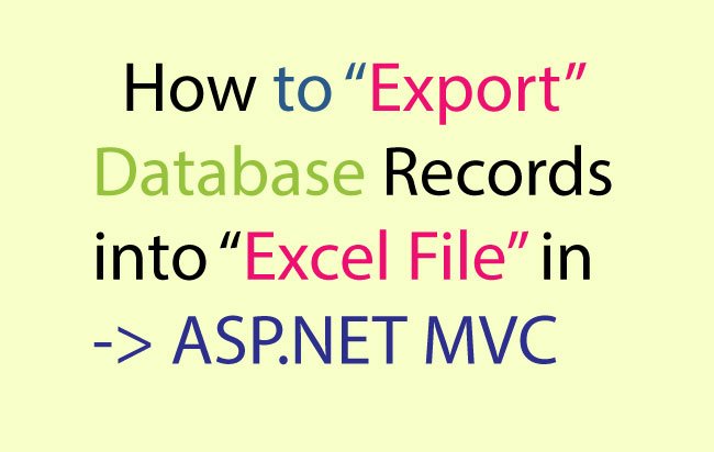 How to Export Database Records into Excel File in ASP.NET MVC