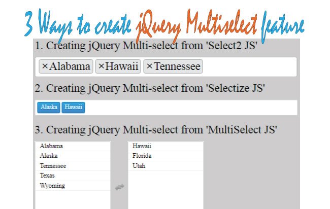 Learn 3 Ways to create jQuery Multiselect feature in your website