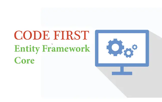Code-First Approach in Entity Framework Core