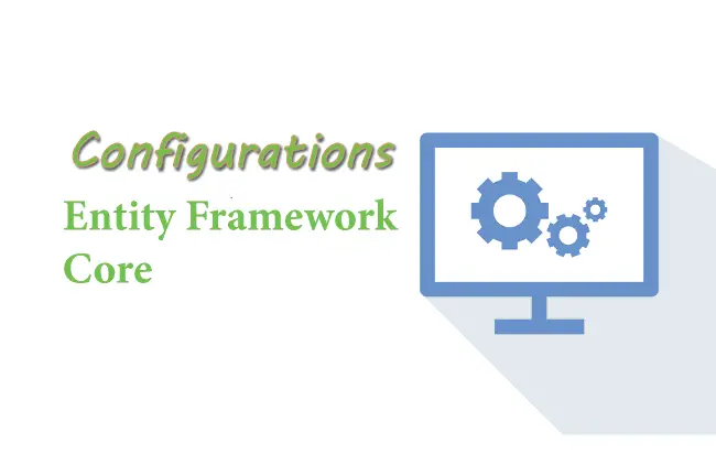 Configurations in Entity Framework Core