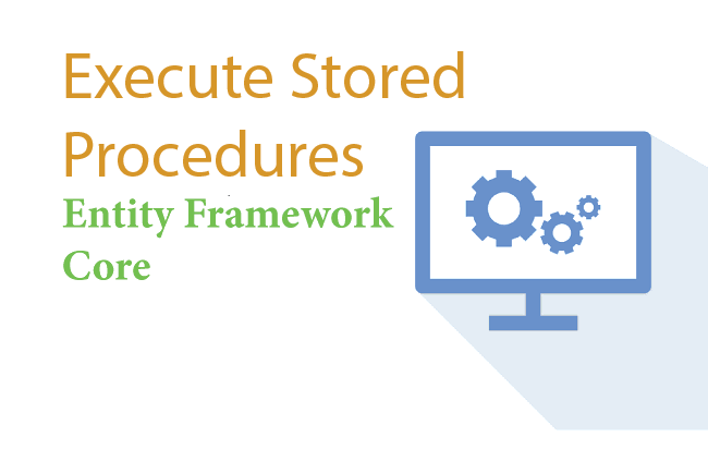 execute stored procedures ef core