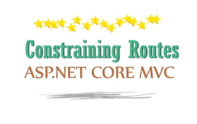 Learn ASP.NET Core Route Constraint in details with lots of examples