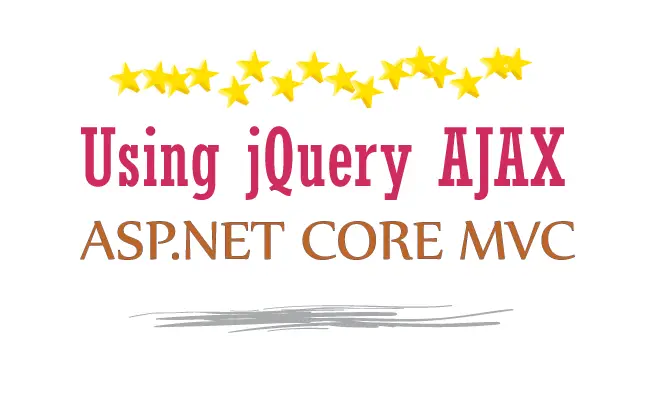 How to use jQuery AJAX method to call an Action method in ASP.NET Core