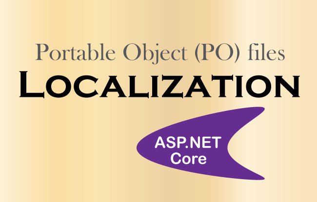 How to perform Localization with Portable Object (PO) files in an ASP.NET Core