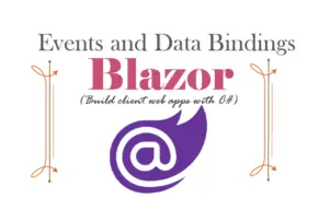 Blazor events and Data Bindings