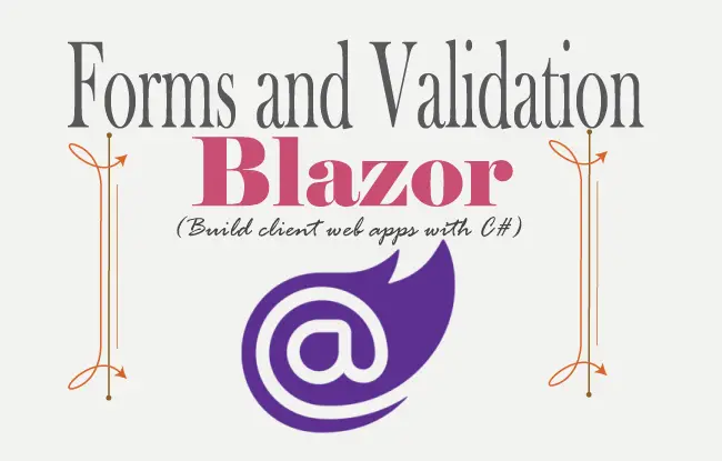 Blazor forms and validation