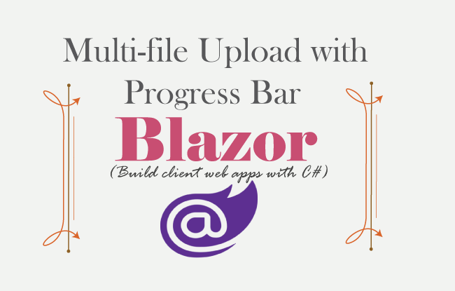 Blazor Multi File Upload with Progress Bar